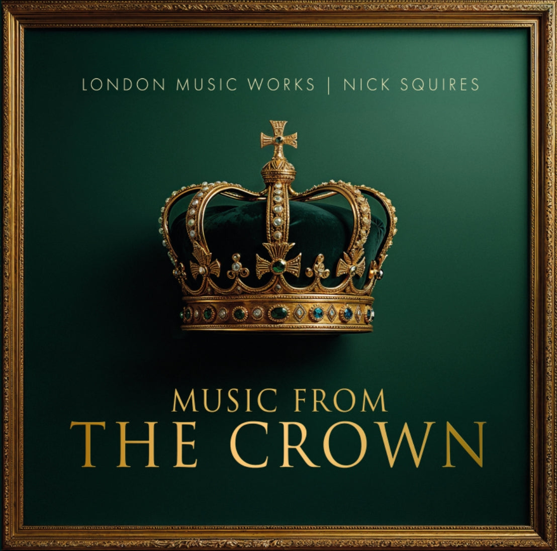 Music from The Crown - London Music Works & Nick Squires (Preorder 07/11/25)