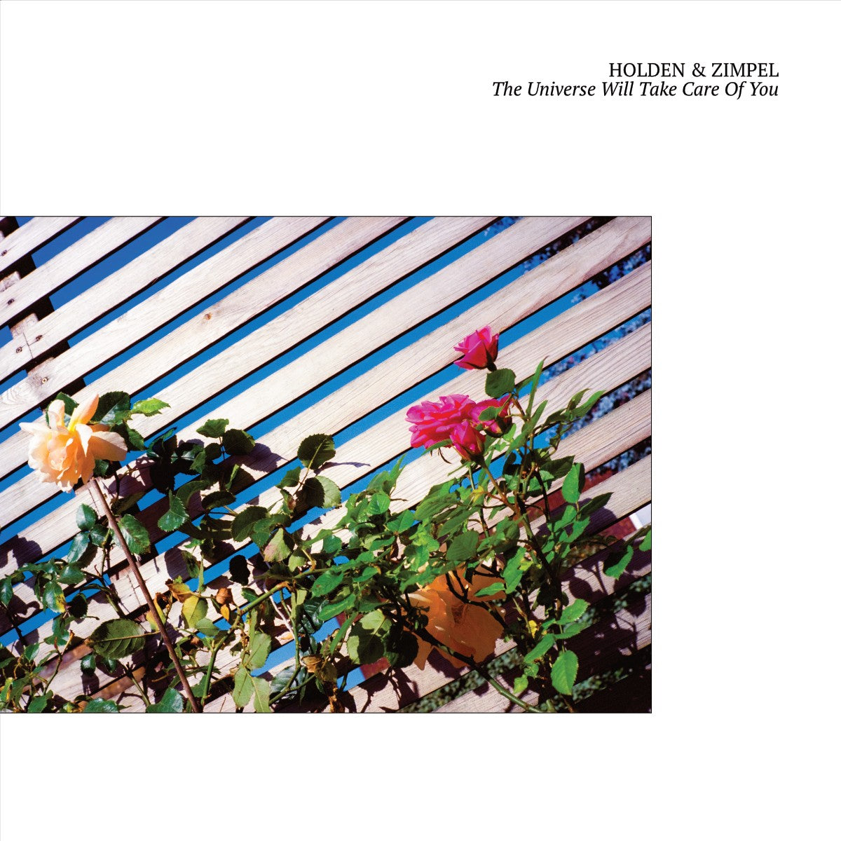 Holden & Zimpel - The Universe Will Take Care Of You (Preorder 13/06/25)