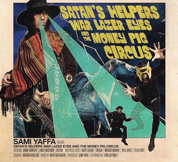 Sammi Yaffa - Satan’s Helpers War Lazer Eyes & The Money Pig Circus (Preorder 08/03/24)