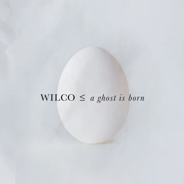 Wilco - A Ghost Is Born (Preorder 07/02/25)