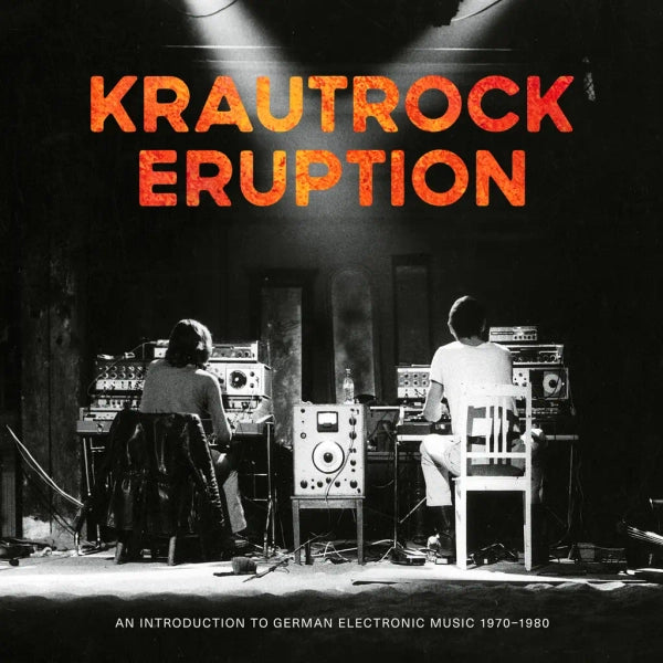 Various Artists - Krautrock Eruption -An Introduction To German Electronic Music 1970-1980 (Preorder 21/03/25)