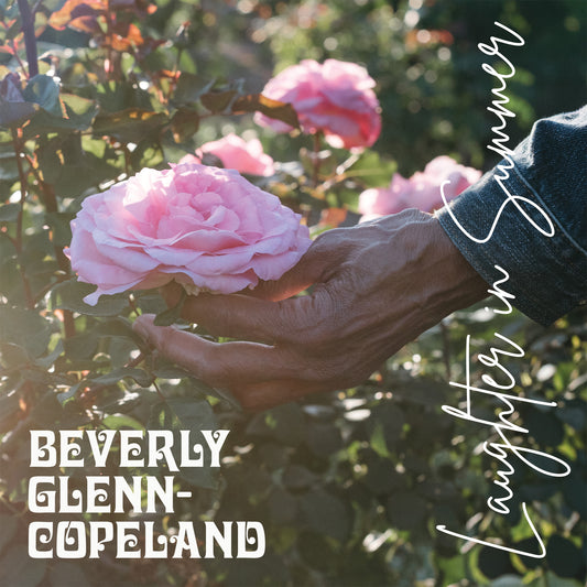 Beverly Glenn-Copeland - Laughter In Summer (Preorder 06/02/26)