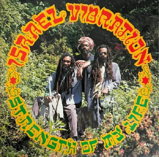 Israel Vibration - Strength Of My Life (Preorder 07/06/24)