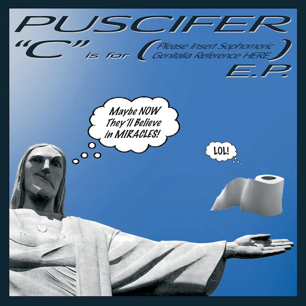 Puscifer - C Is For (Please insert Sophmoric Genetalia Reference Here) - The Vault Collective ltd