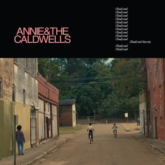 Annie and the Caldwells - Can't Lose My (Soul)(Preorder 21/03/25)