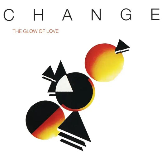 Change - The Glow Of Love (Preorder 03/10/25)