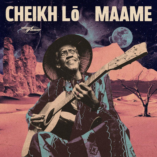 Cheikh Lo - Maame (Preorder 26/09/25)