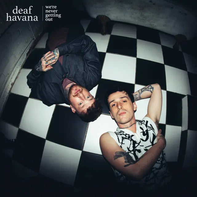 Deaf Havana - We're Never Getting Out (Preorder 03/10/25)