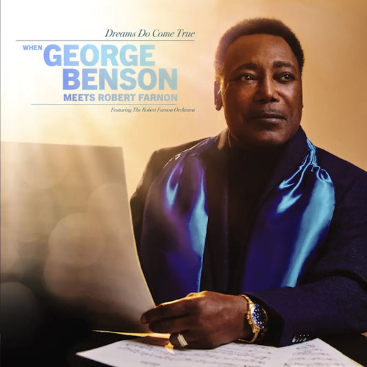 George Benson - Dreams Do Come True: When George Benson Meets Robert Farnon (Preorder 14/06/24)
