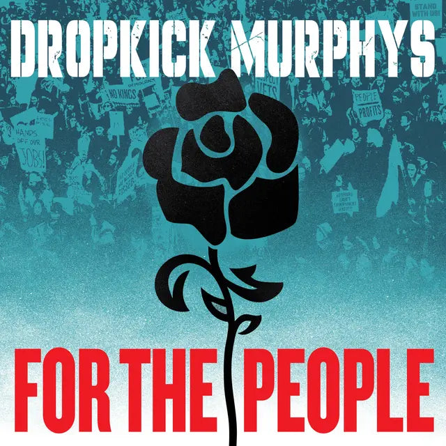Dropkick Murphys - For The People (Preorder 10/10/25)
