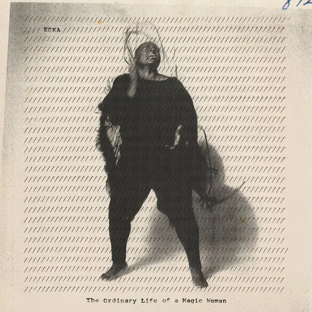 Eska - The Ordinary Life Of A Magic Woman (Preorder 25/04/25)