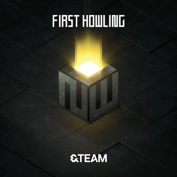 &TEAM - First Howling : NOW