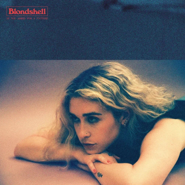 Blondshell - If You Asked For A Picture (Preorder 02/05/25)