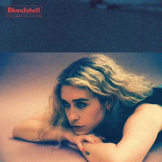 Blondshell - If You Asked For A Picture (Preorder 02/05/25)
