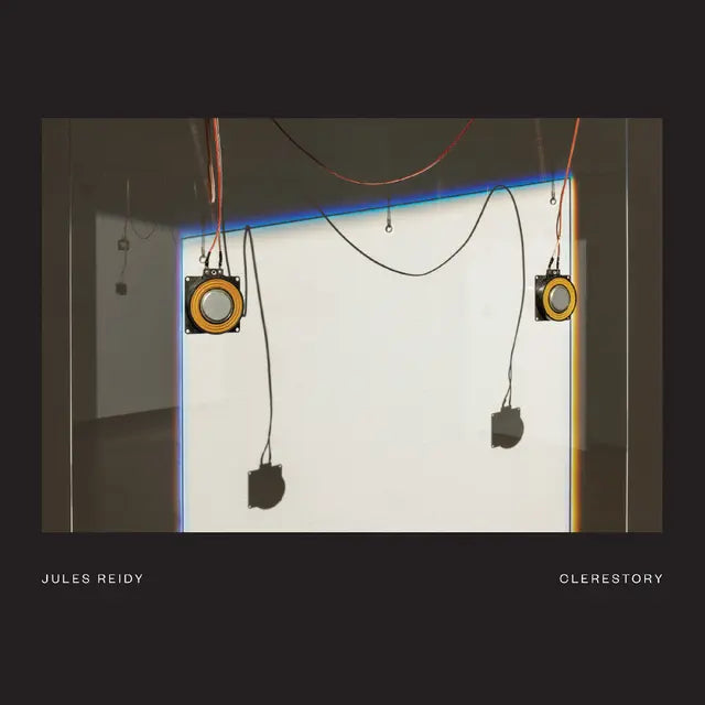 Jules Reidy - Clerestory (Preorder 25/09/26)