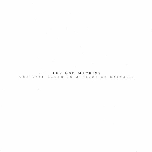 The God Machine - One Last Laugh In A Place of Dying (Preorder 31/01/25)