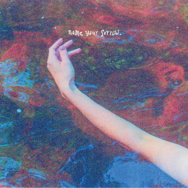 Pillow Queens - Name Your Sorrow (Preorder 19/04/24)