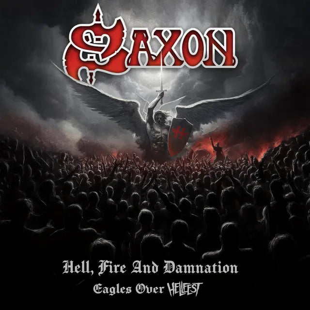 Saxon - Hell, Fire And Damnation - Eagles Over Hellfest (Preorder 13/06/25)