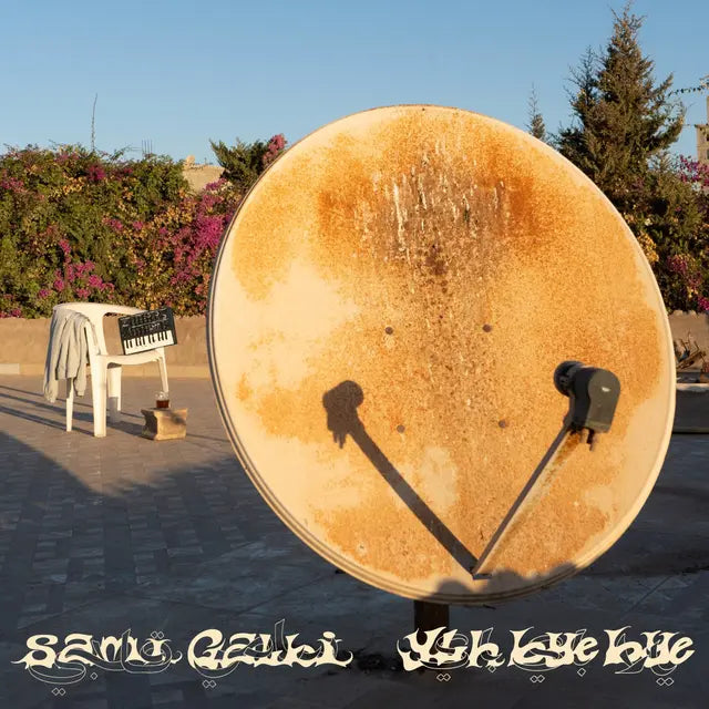 Sami Galbi - Ylh Bye Bye (Preorder 02/05/25)