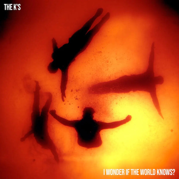 The K's - I Wonder If The World Knows? (Preorder 22/03/24) - The Vault Collective ltd