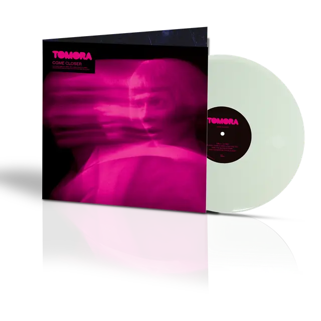 TOMORA - Come Closer (Preorder 17/04/26)