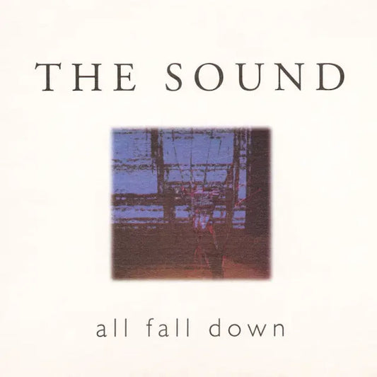 The Sound - All Fall Down (Preorder 13/09/2024)