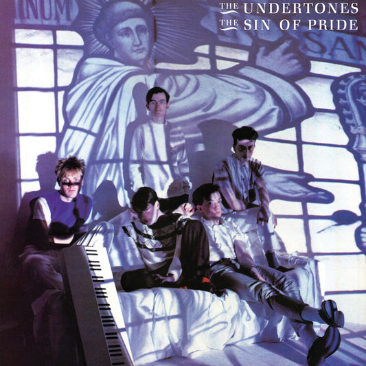 The Undertones - The Sin of Pride (Preorder 16/01/26)