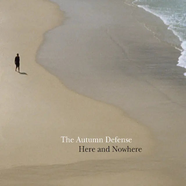The Autumn Defense - Here and Nowhere (Preorder 10/10/25)