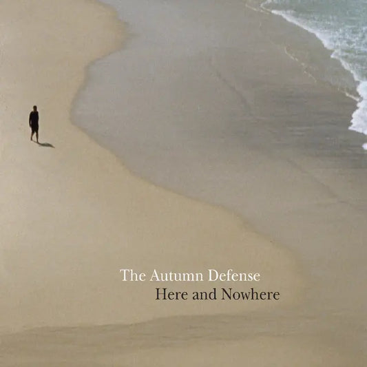 The Autumn Defense - Here and Nowhere (Preorder 10/10/25)