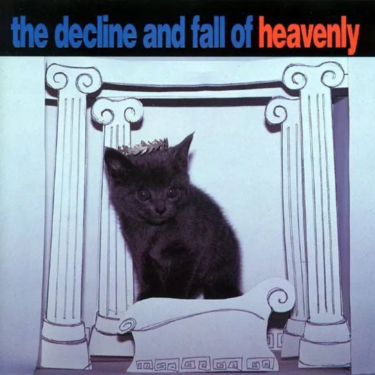 Heavenly - The Decline And Fall Of Heavenly (Preorder 02/02/24)