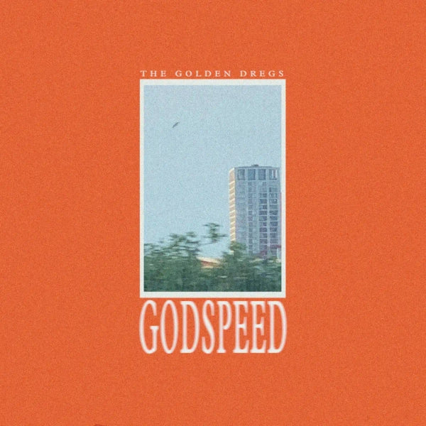 The Golden Dregs - Godspeed (Preorder 25/04/25)