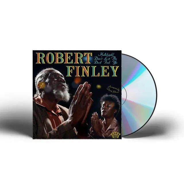 Robert Finley - Hallelujah! Don’t Let The Devil Fool Ya (Preorder 10/10/25)