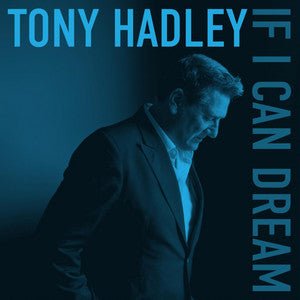 Tony Hadley - If I Can Dream (Preorder 28/11/25)