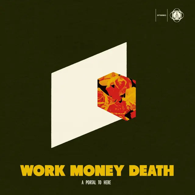 Work Money Death - A Portal to Here (Preorder 13/02/26)