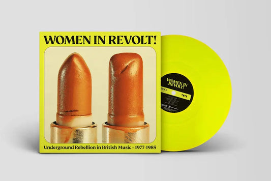 Various Artists - WOMEN IN REVOLT! UNDERGROUND REBELLION IN BRITISH MUSIC 1977 – 1985