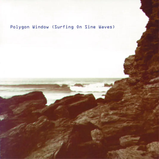 Polygon Window - Surfing On Sine Waves (Expanded Edition) Preorder 26/09/25