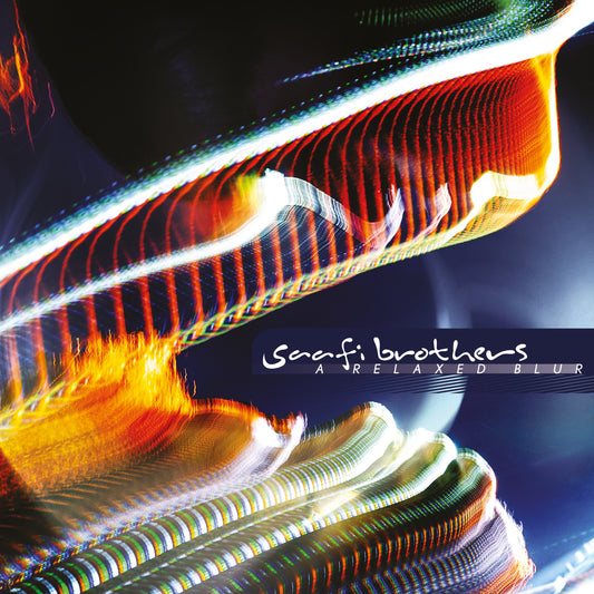 Saafi Brothers - A Relaxed Blur (Preorder 21/11/25)