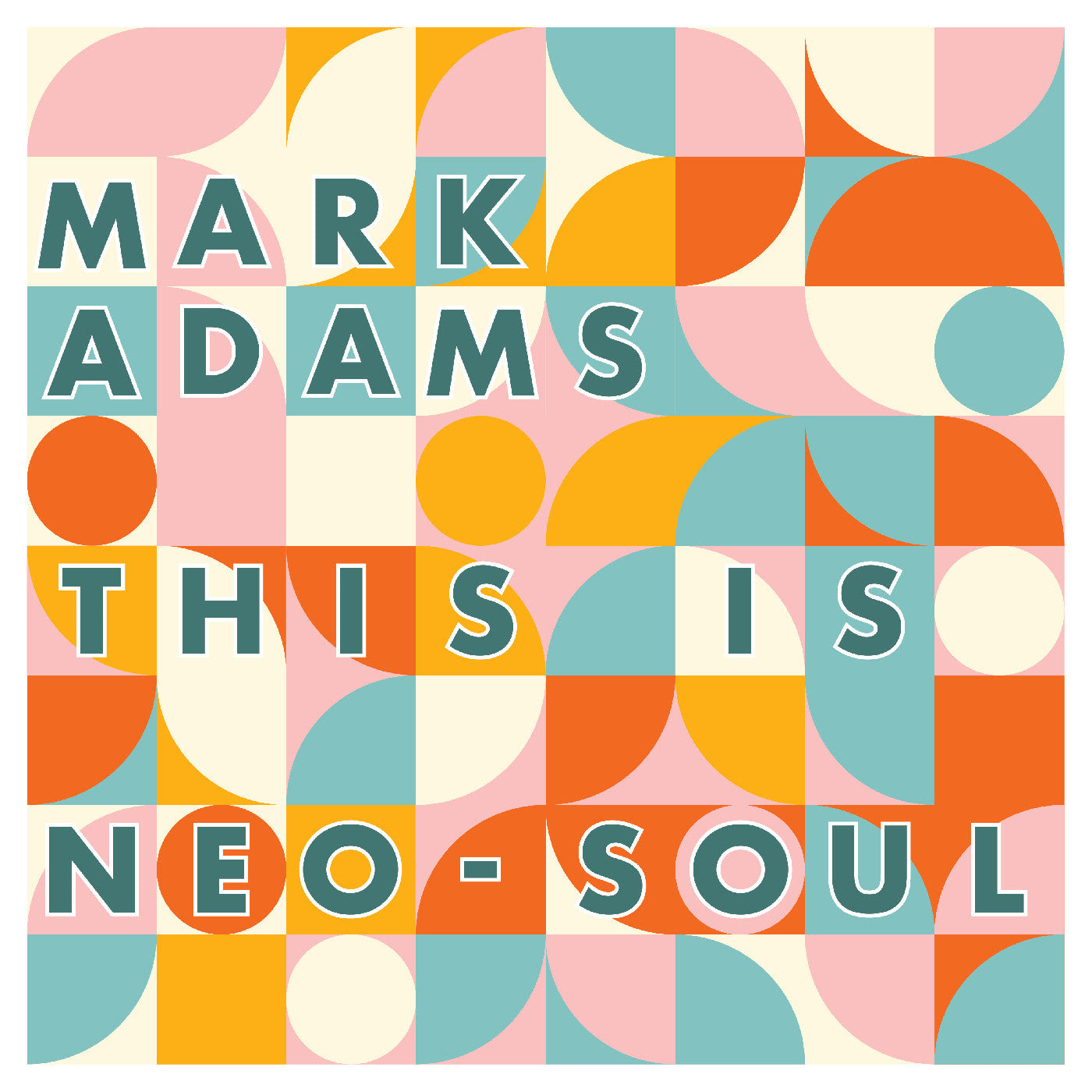 Mark Adams - This is Neo-Soul (Preorder 20/03/26)