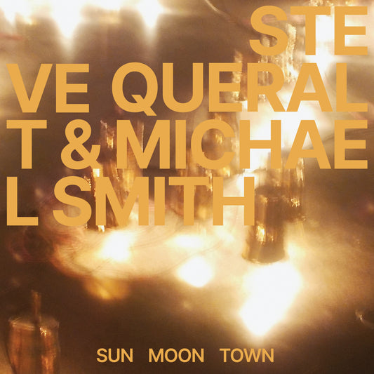Steve Queralt and Michael Smith - Sun Moon Town EP (Preorder 27/06/25)