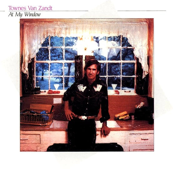 Townes Van Zandt - At My Window ( 35th Anniversary Edition ) - The Vault Collective ltd