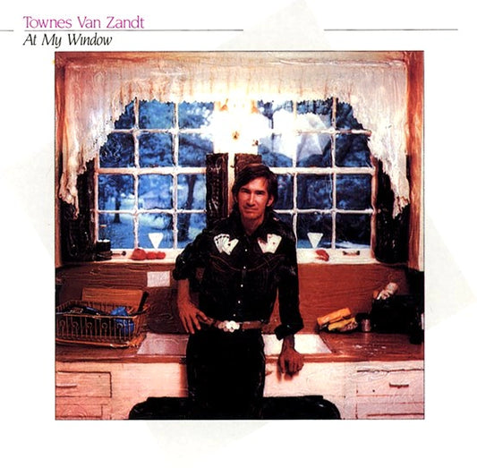 Townes Van Zandt - At My Window ( 35th Anniversary Edition ) - The Vault Collective ltd