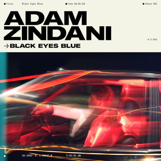 Adam Zindani - Black Eyes Blue - The Vault Collective ltd