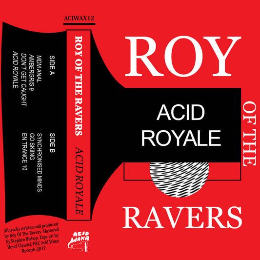 Roy Of The Ravers – Acid Royale - The Vault Collective ltd