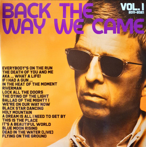 Noel Gallagher's High Flying Birds – Back The Way We Came: Vol. 1 (2011 - 2021) - The Vault Collective ltd