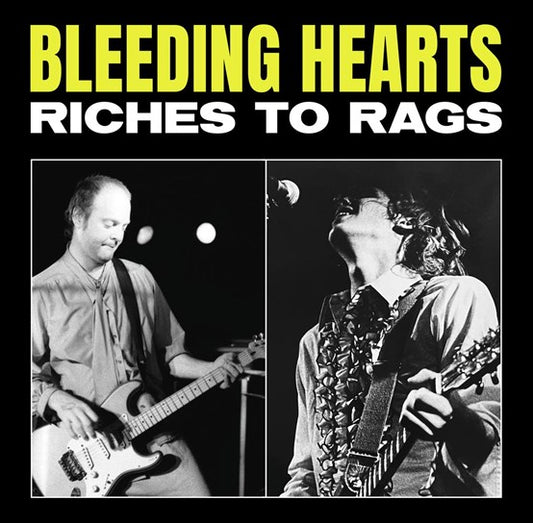 Bleeding Hearts, The - Riches to Rags - The Vault Collective ltd