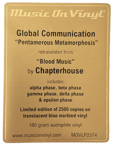 Global Communication - Retranslated From 'Blood Music' By Chapterhouse Pentamerous Metamorphosis - The Vault Collective ltd