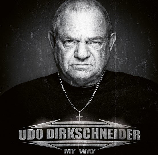 Udo Dirkschneider - My Way - The Vault Collective ltd