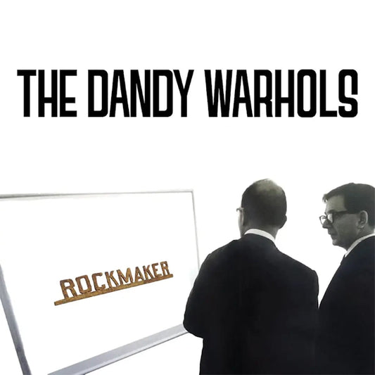 THE DANDY WARHOLS - ROCKMAKER (Preorder 15/03/24)