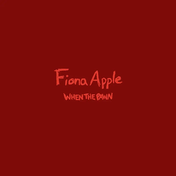 Fiona Apple - When The Pawn... (Preorder 08/12/23) - The Vault Collective ltd