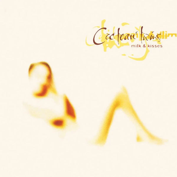 Cocteau Twins - Milk & Kisses (Preorder 12/01/24)